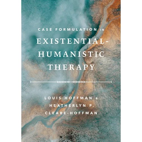 Case Formulation in Existential-Humanistic Therapy