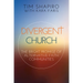 Divergent Church: The Bright Promise of Alternative Faith Communities