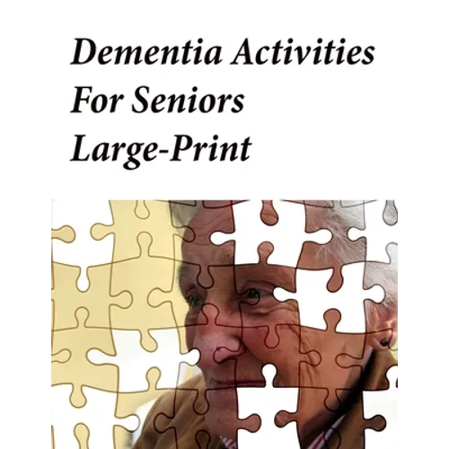 Dementia Activities For Seniors Large-Print: Memory Activity Book and Anti-Stress and memory for the elderly