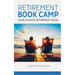 Retirement Book Camp: Your Ultimate Guide to Retirement