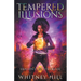 Tempered Illusions