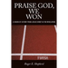 Praise God, We Won: A Vision of Victory from Jesus Christ in the Revelation