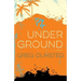 Under Ground: A Strong Current Trilogy Book 2