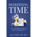 Redefining Time: A Practical Guide to Achieving Success Through Tasks