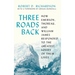 Three Roads Back: How Emerson, Thoreau, and William James Responded to the Greatest Losses of Their Lives