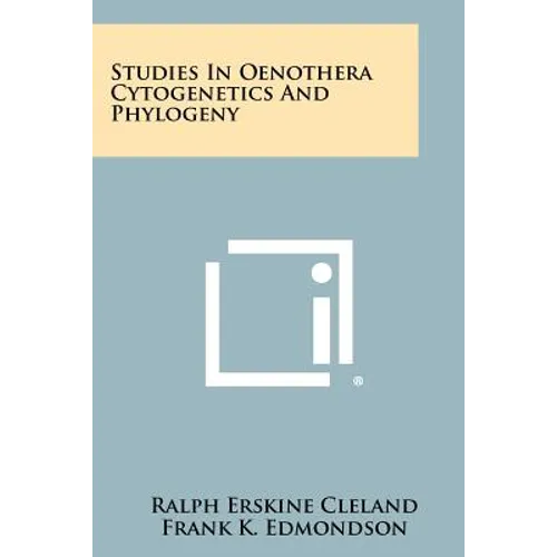 Studies in Oenothera Cytogenetics and Phylogeny