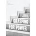 Grasping for Power: Be Careful Who You Follow