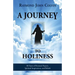 A Journey to Holiness: 80 Years of Personal Prayers, Spiritual Inspirations, and Beliefs