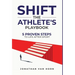 Shift: The Athlete's Playbook 5 Proven Steps to Life after Sport