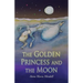 The Golden Princess and the Moon: A Retelling of the Fairy Tale "Sleeping Beauty"