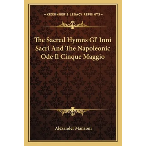 The Sacred Hymns Gl' Inni Sacri And The Napoleonic Ode Il Cinque Maggio