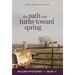 The Path That Turns Toward Spring