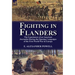 Fighting in Flanders: The Experiences of an American Journalist During the Opening Campaigns of the First World War in Europe