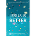 Jesus Is Better: The God Who Likes and Enjoys You