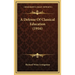 A Defense Of Classical Education (1916)
