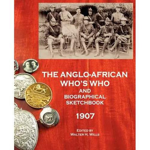 The Anglo-African Who's Who and Biographical Sketchbook, 1907