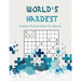 World's hardest Sudoku puzzle book for adults: A Challenging Sudoku book for Advanced Solvers a fun way to Challenge your Brain . Solutions included .