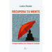 Recupera Tu Mente: Consejos Budistas Para Tiempos de Ansiedad