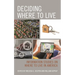 Deciding Where to Live: Information Studies on Where to Live in America