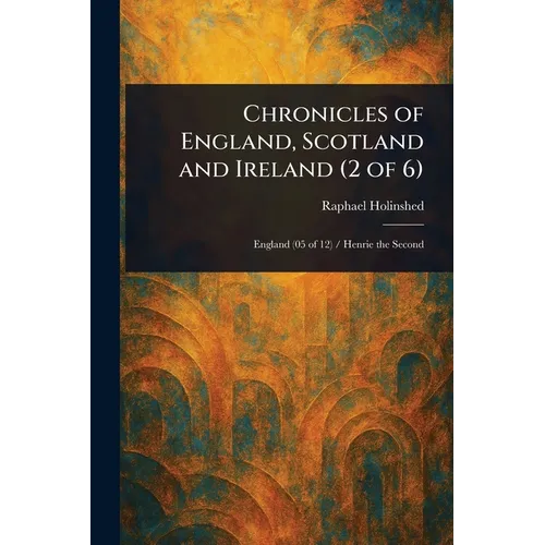 Chronicles of England, Scotland and Ireland (2 of 6)