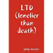 Ltd (Lonelier Than Death.)