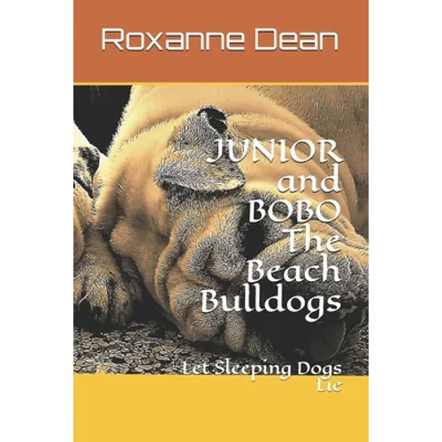 JUNIOR and BOBO The Beach Bulldogs: Let Sleeping Dogs Lie