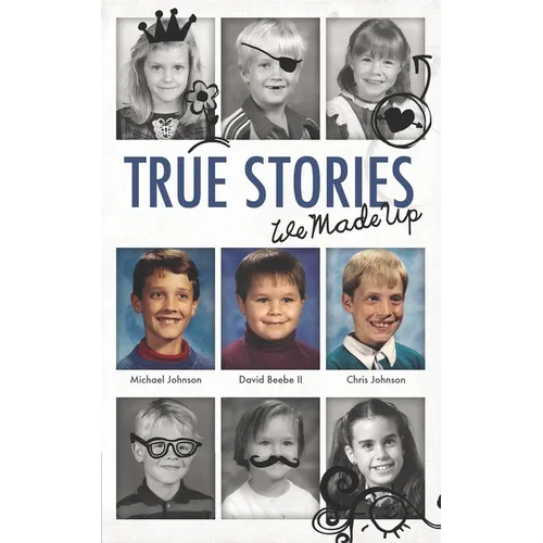 True Stories - We Made Up