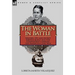 The Woman in Battle: Soldier, Spy and Secret Service Agent for the Confederacy During the American Civil War
