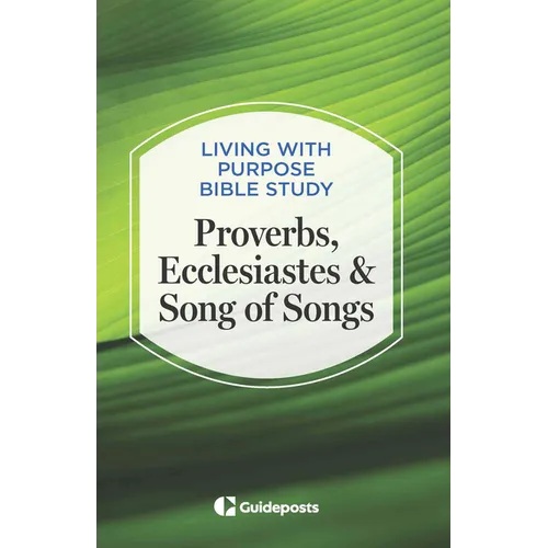 Proverbs, Ecclesiastes & Song of Songs