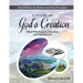 A Study of God's Creation: Filled with Purpose, Direction, and Consequence