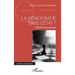 La démocratie sans l'Etat ?: Histoire d'une impasse