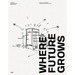 Where Future Grows: The Evolution of Work Environments