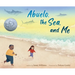 Abuelo, the Sea, and Me