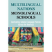 Multilingual Nations, Monolingual Schools: Confronting Colonial Language Policies Across the Americas