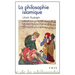La Philosophie Islamique: Des Commencements a Nos Jours