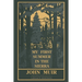 My First Summer In The Sierra (Legacy Edition): Classic Explorations Of The Yosemite And California Mountains