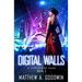 Digital Walls: A Cyberpunk Saga (Book 3)