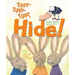 Tippy-Tippy-Tippy, Hide!