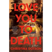 Love You to Death