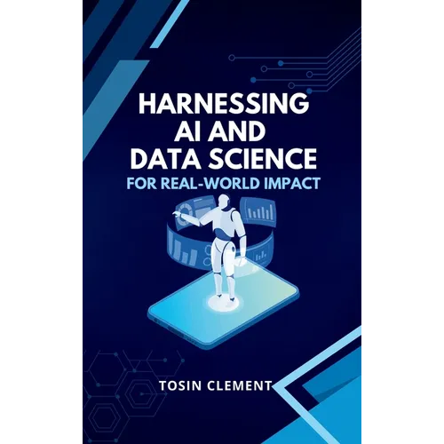 Harnessing AI and Data Science for Real-World Impact