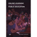 Online Learning and the Politics of Access in Public Education