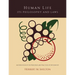 Human Life Its Philosophy and Laws; An Exposition of the Principles and Practices of Orthopathy