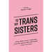 To My Trans Sisters