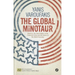 The Global Minotaur: America, Europe and the Future of the World Economy