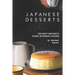 Japanese Desserts: The Best Desserts from Japanese Cuisine