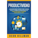 Productividad: La guía definitiva sobre la gestión del tiempo, la definición de metas y el desarrollo de una mentalidad de éxito, y c