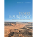 Desert Insurgency: Archaeology, T. E. Lawrence, and the Arab Revolt