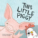 This Little Piggy: A Toeplay for Younglings New and Old