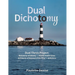 Dual Dichotomy