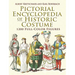 Pictorial Encyclopedia of Historic Costume
